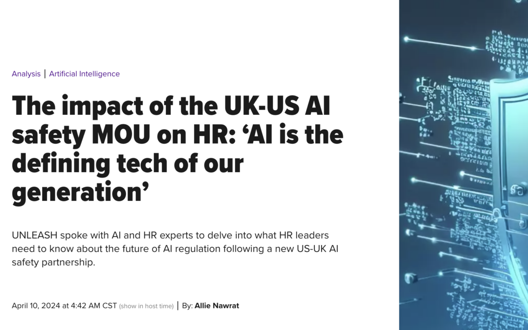 FairNow CEO, Guru Sethupathy, Featured Viewpoint, “The impact of the UK-US AI safety MOU”